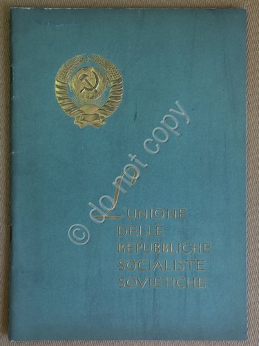 Libretto propaganda - L'Unione delle Repubbliche Socialiste Sovietiche - Anni …