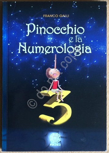 Libro - Franco Galli - Pinocchio e la numerologia - …