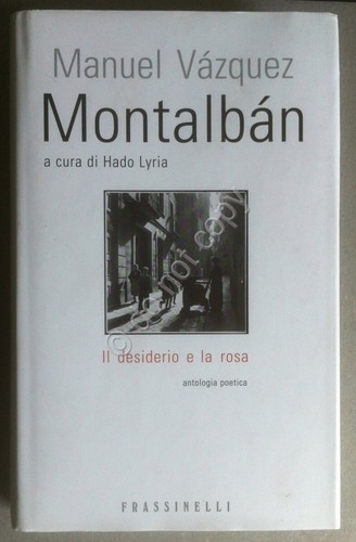 Libro - Montalbán - Il desiderio e la rosa - …