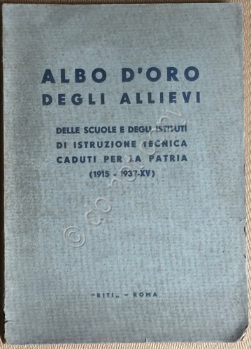 Libro Albo D'Oro Allievi Istruzione Tecnica Caduti Patria 1915 1937 …