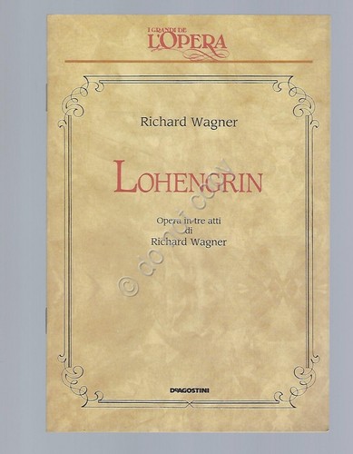 Lohengrin Wagner Opera Lirica Libretto I grandi de L'Opera De …
