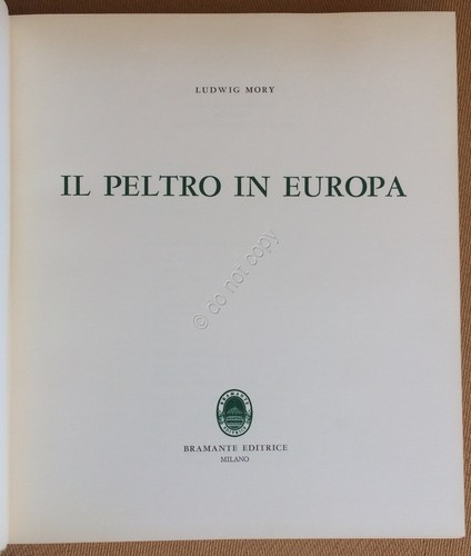 Ludwig Mory - Il Peltro In Europa - Bramante Editrice …