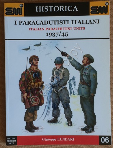 Lundari - I Paracadutisti Italiani 1937/45 - Editrice Militare Italiana