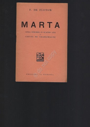 Marta De Flotow Opera Lirica Libretto Edizioni Barion