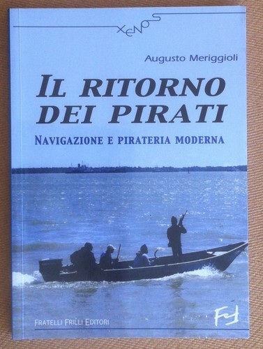 Meriggioli - Il ritorno dei pirati navigazione e pirateria moderna …