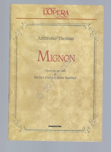 Mignon Thomas Opera Lirica Libretto I grandi de L'Opera De …