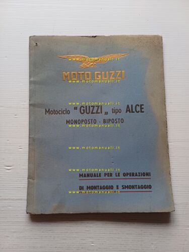 Moto Guzzi Alce 500 Monoposto-Biposto 1940 manuale officina anteguerra ORIGINALE