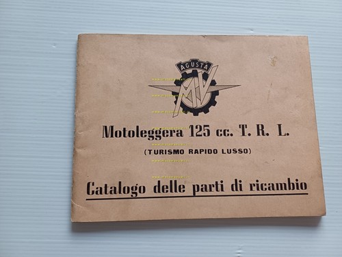 MV Agusta 125 T.R.L. Turismo Rapido Lusso 1957 catalogo ricambi …