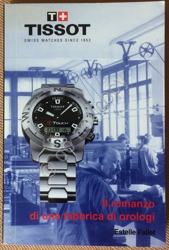 Orologi - Watches - Tissot - Il Romanzo di una …