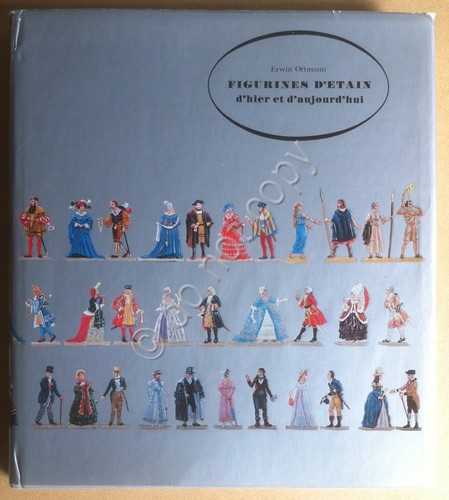 Ortmann - Figurines d'etain d'hier et d'aujourd'hui -1973 1re édit. …