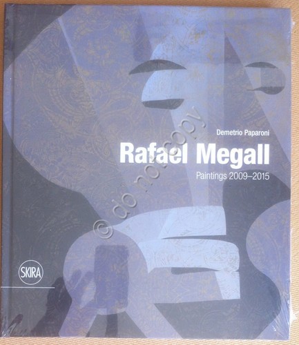 Paparoni - Rafael Megall - Paintings 2009-2015 - Skira 2015 …