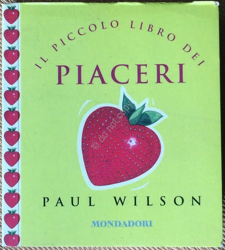 Paul Wilson - Il piccolo libro dei Piaceri - Mondadori …