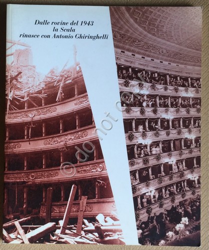 Pozzi - Dalle Rovine del 1943 la Scala Rinasce con …