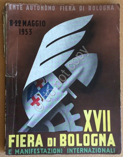 Presentazione XVII Fiera di Bologna - Maggio 1953 - Ente …