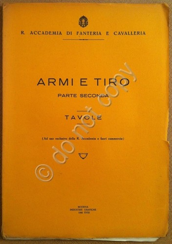Regia Accademia Fanteria Cavalleria - Armi e Tiro - Parte …