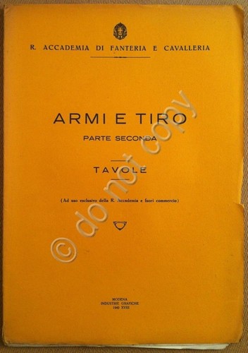Regia Accademia Fanteria Cavalleria - Armi e Tiro - Parte …
