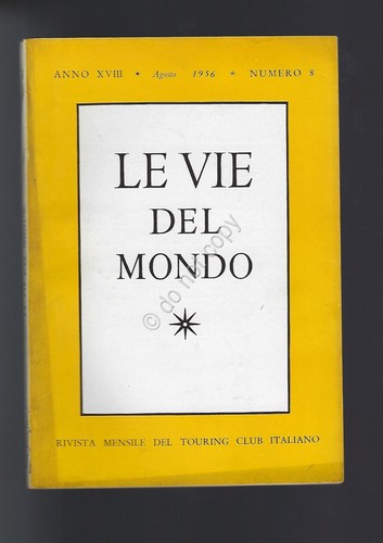 Rivista Le Vie del Mondo Agosto 1956 n.8 TCI Adirondack …
