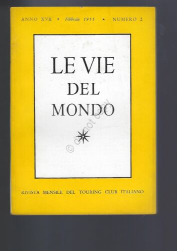 Rivista Le Vie del Mondo Febbraio 1955 n.2 TCI Isole …