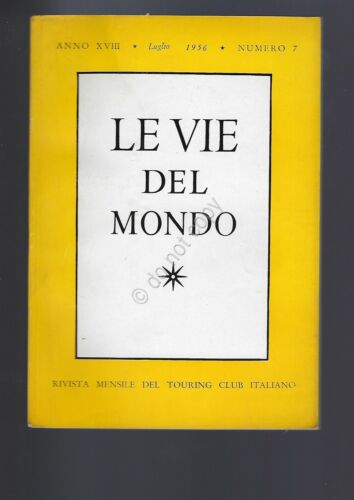 Rivista Le Vie del Mondo Luglio 1956 n.7 TCI Citt …