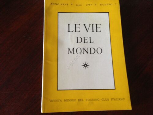 Rivista Le Vie del Mondo Luglio 1964 n. 7 TCI …