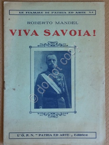 Roberto Mandel - Viva Savoia! - O.P.N. Patria ed Arte …