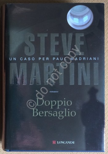 Steve Martini - Doppio bersaglio - Longanesi - 2006