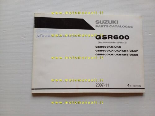 Suzuki GSR 600 2007 catalogo ricambi ORIGINALE spare parts catalogue