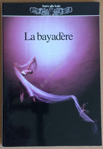 Teatro alla Scala Milano - Stagione 1998/99 - La Baydeère …