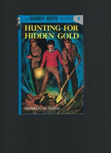The Hunting for hidden gold Dixon The Hardy boys N.5
