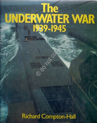 The underwater war - 1939/1945 . Compton Hall - 1983