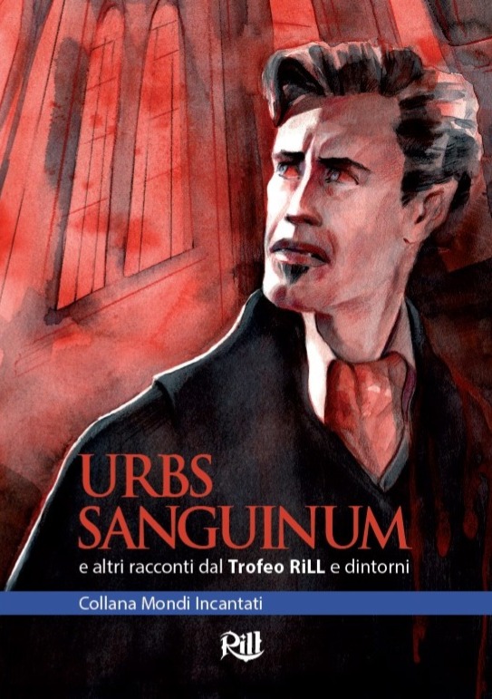 URBS SANGUINUM e altri racconti dal Trofeo RiLL e dintorni
