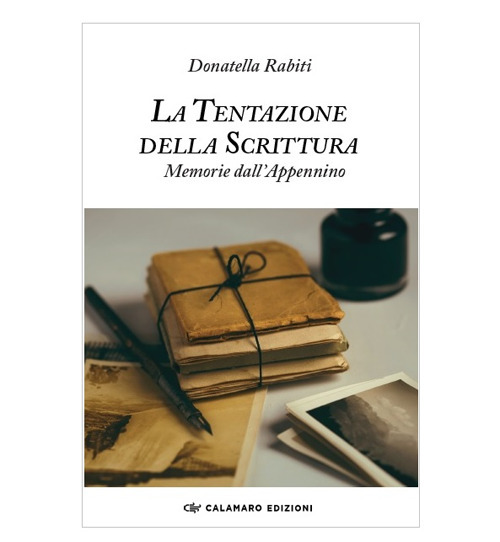 La tentazione della scrittura. Memorie dall'Appennino