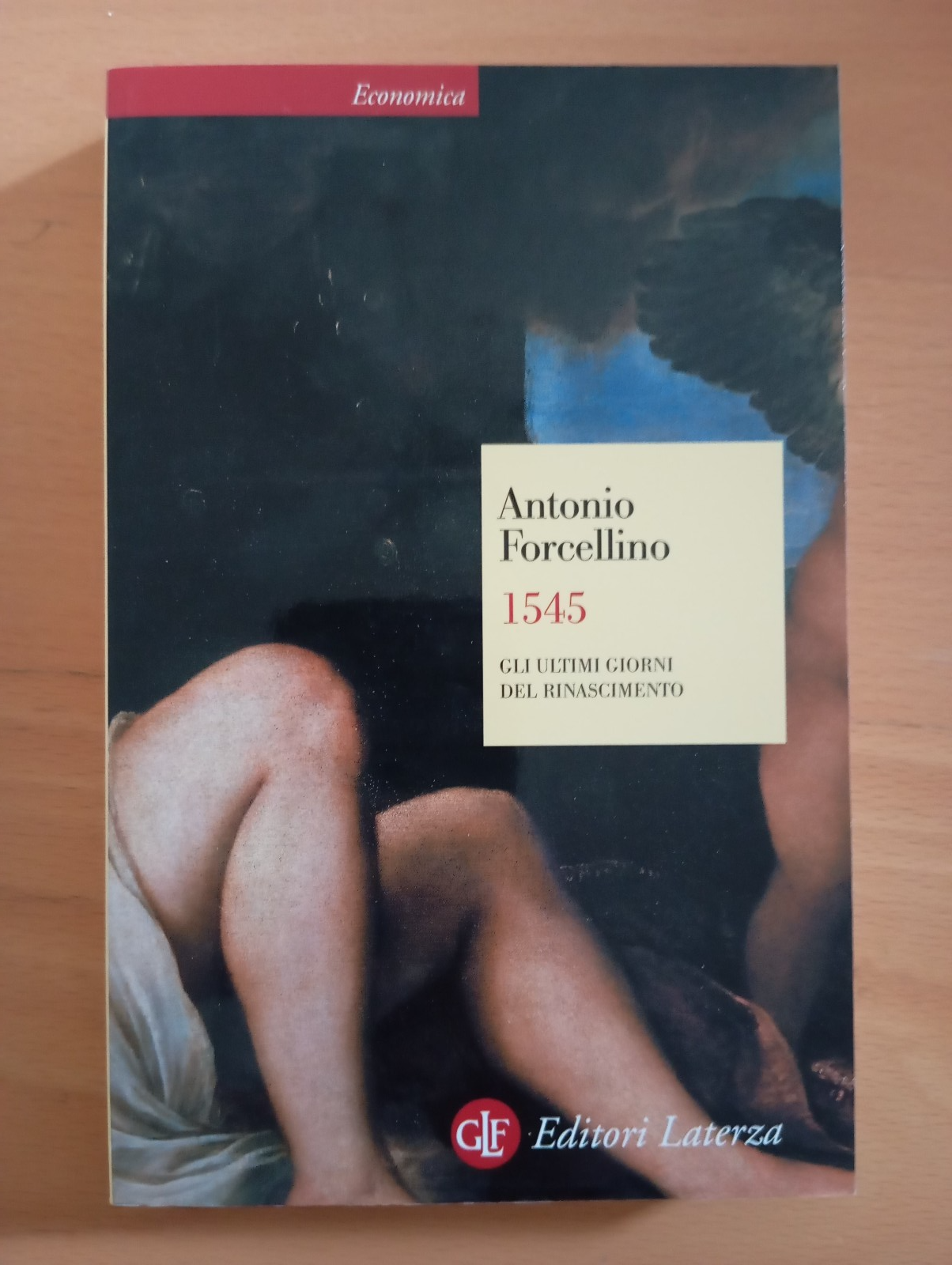 1545. Gli ultimi giorni del Rinascimento, Antonio Forcellino, Laterza, 2010