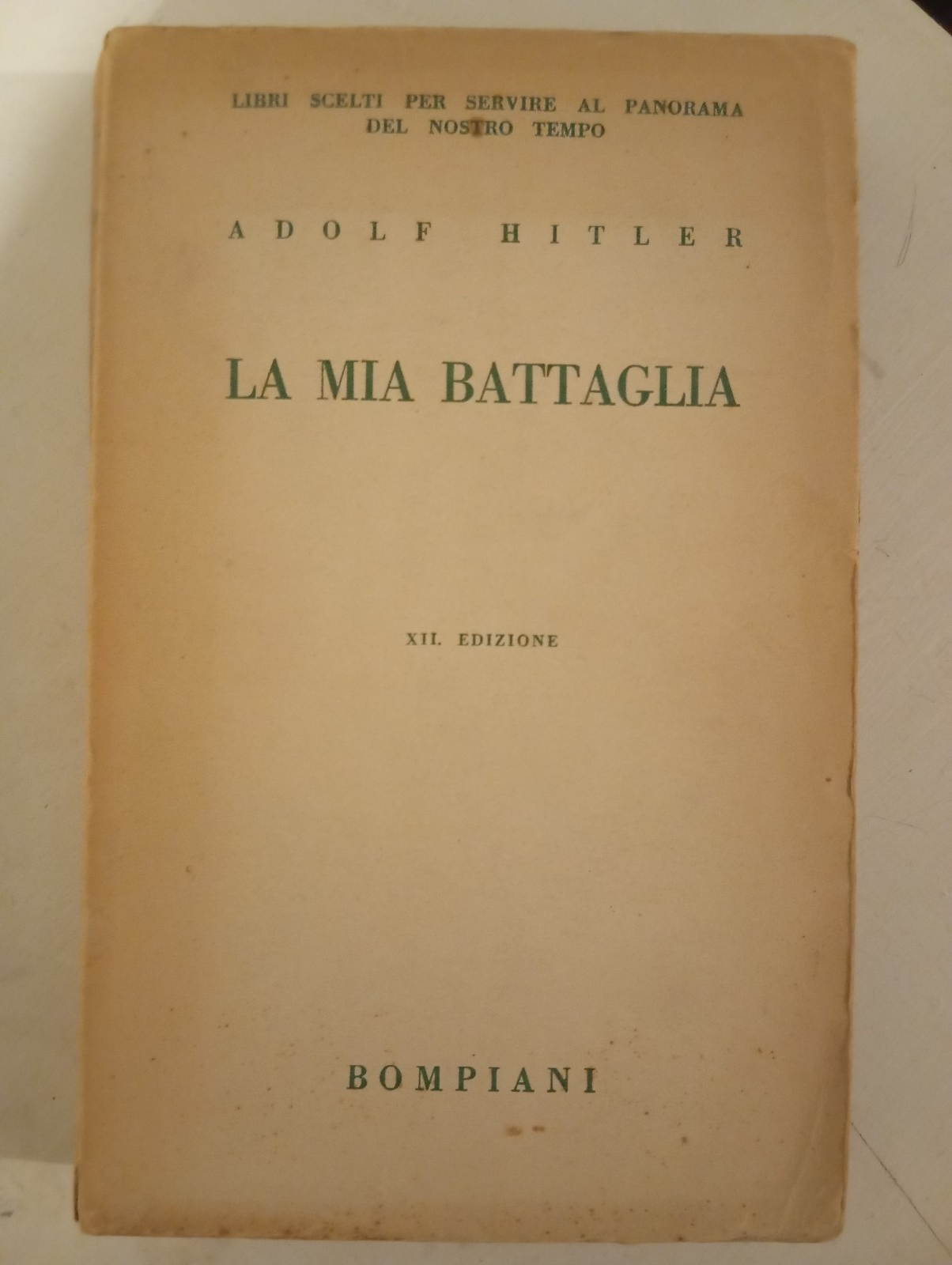 A. Hitler, La mia battaglia, Bompiani, 1940
