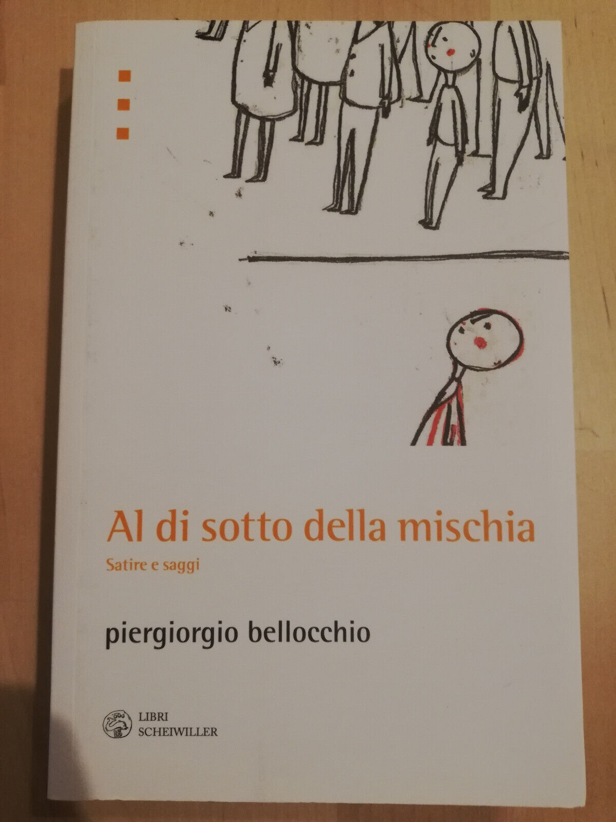 Al di sotto della mischia Satire e saggi Piergiorgio Bellocchio …