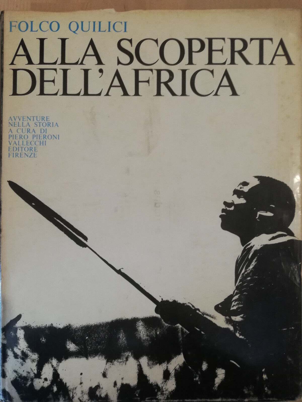 Alla scoperta dell'Africa, Folco Quilici, 1966, Vallecchi