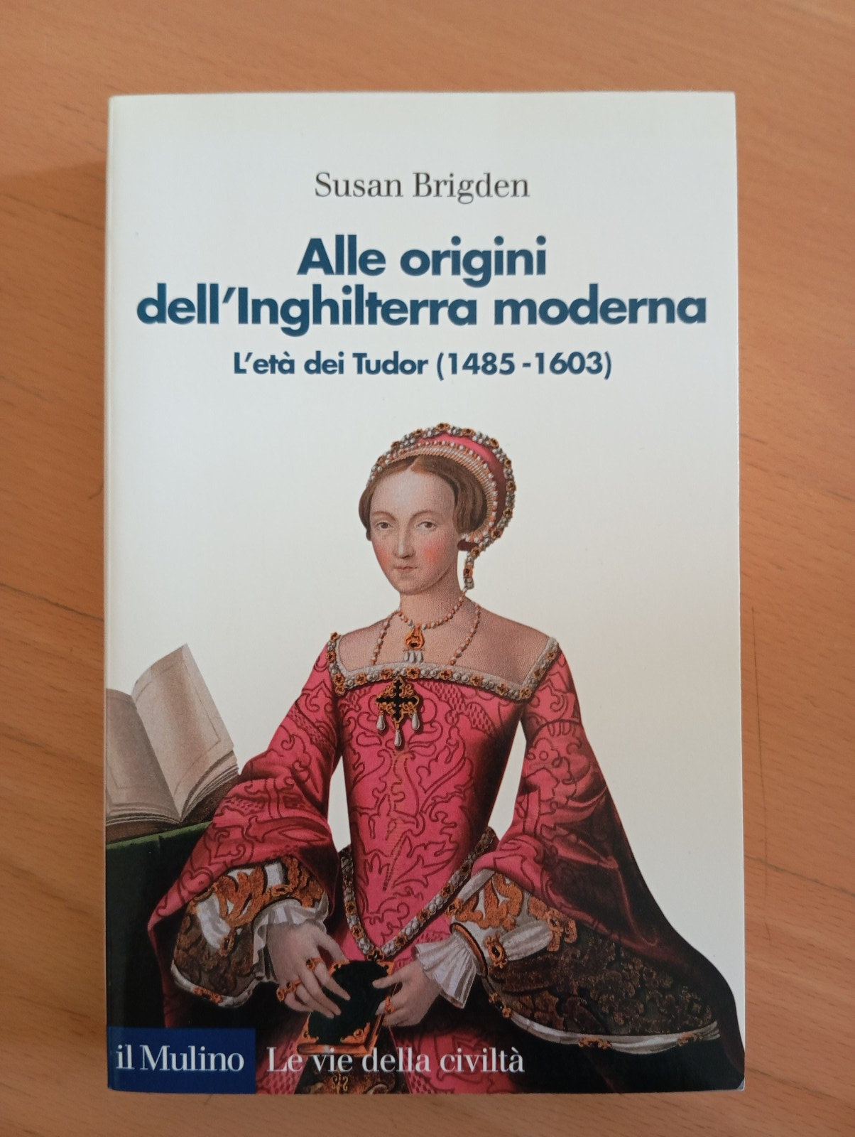 Alle origini dell'Inghilterra moderna, Susan Brigden, il Mulino, 2003