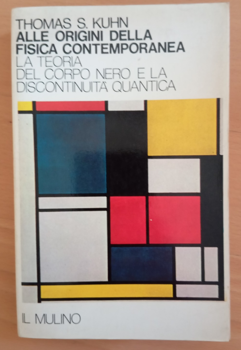 Alle origini della fisica contemporanea, Thomas S. Kuhn, Il Mulino, …