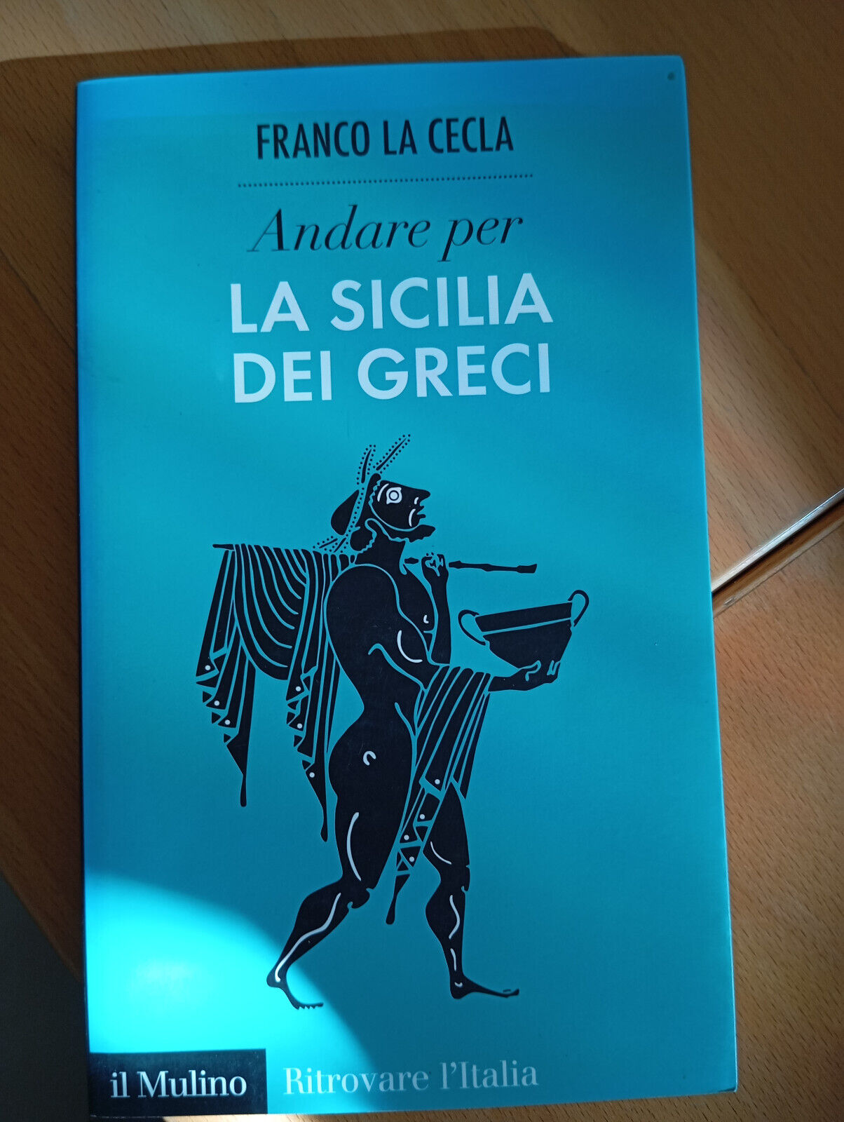 Andare per la Sicilia dei Greci, Franco La Cecla, 2015