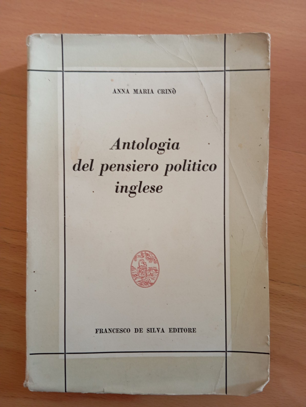 Antologia del pensiero politico inglese, Anna Maria Crinò, De Silva, …