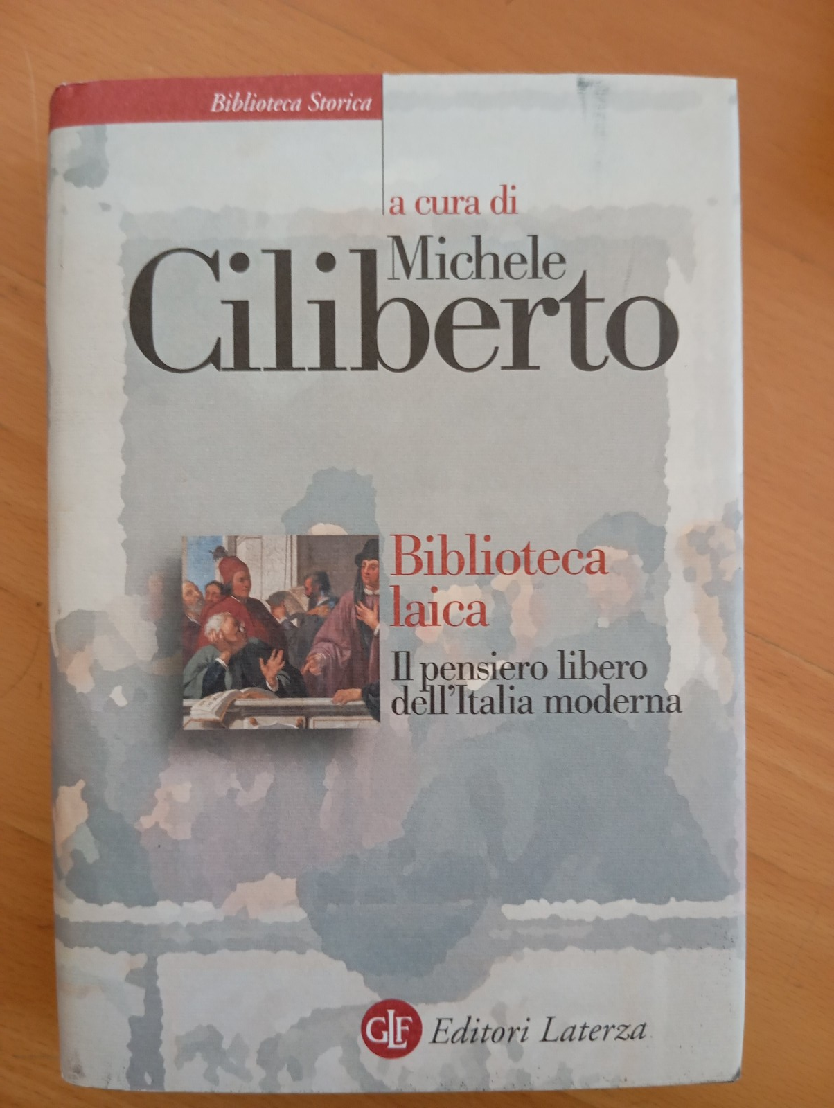 Biblioteca laica. Il pensiero libero dell'Italia moderna, Michele Ciliberto 2008
