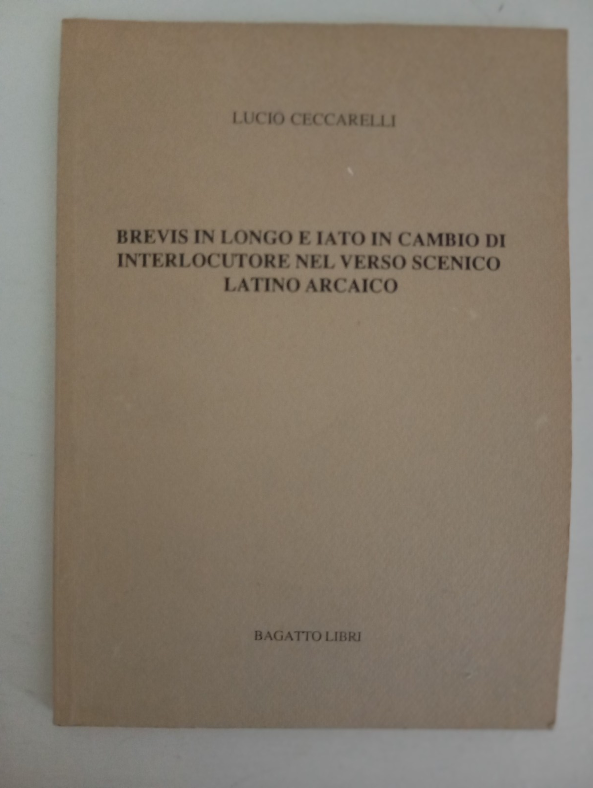 Brevis in longo e iato in cambio di interlocutore... Lucio …