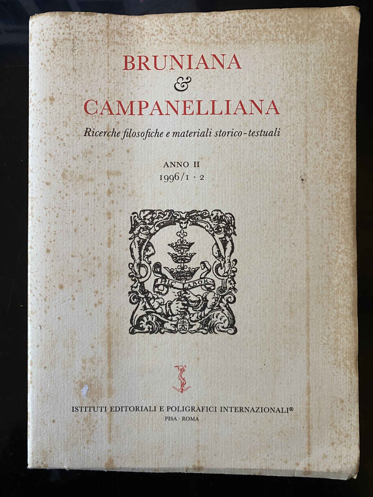 Bruniana e campanelliana. Ricerche filosofiche materiali testuali 1996 nr. 1 …