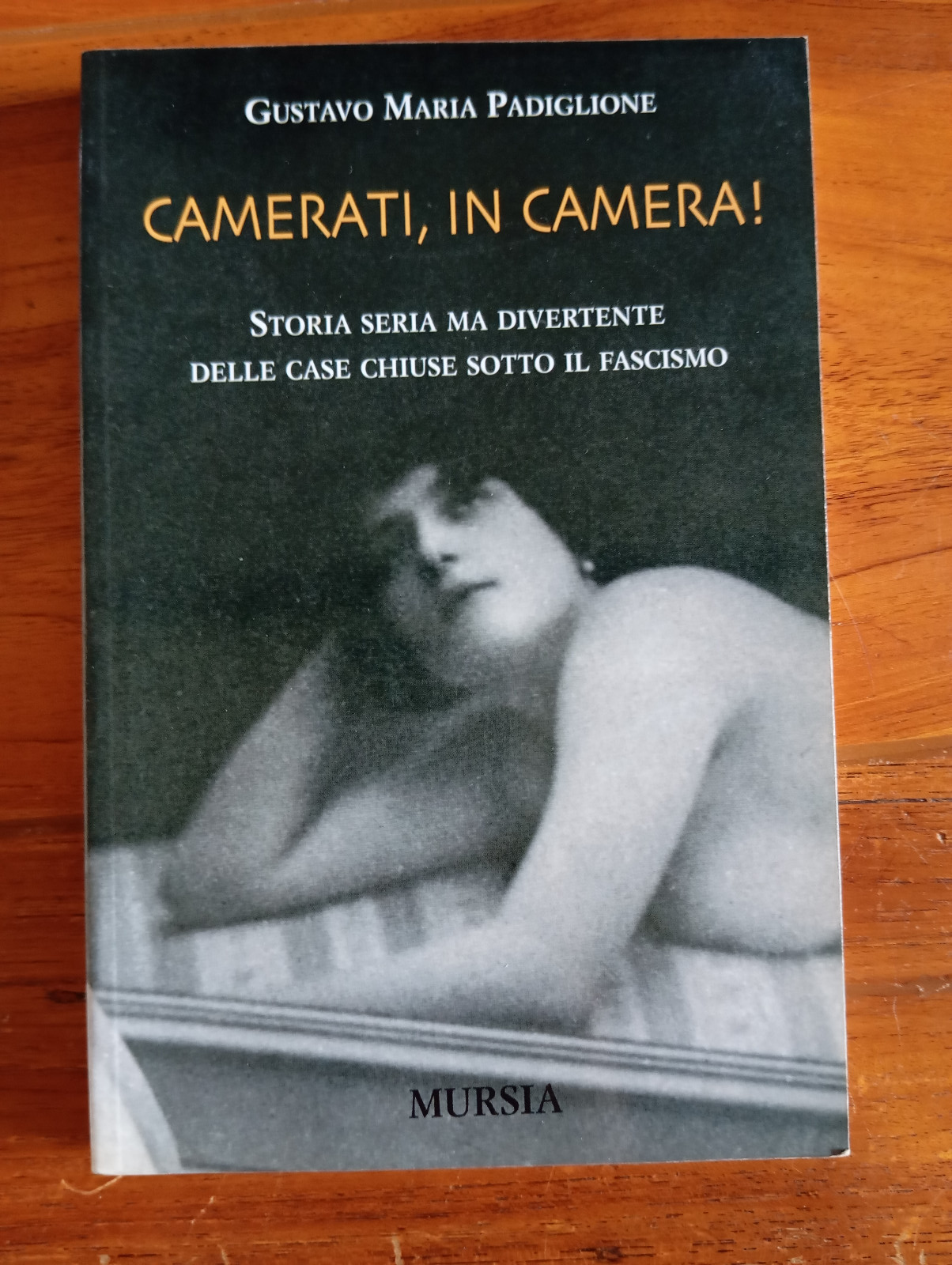 Camerati, in camera!, Gustavo Maria Padiglione, Mursia, 2003