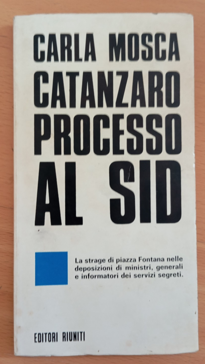 Catanzaro processo al SID, Carla Mosca, Editori Riuniti, 1978