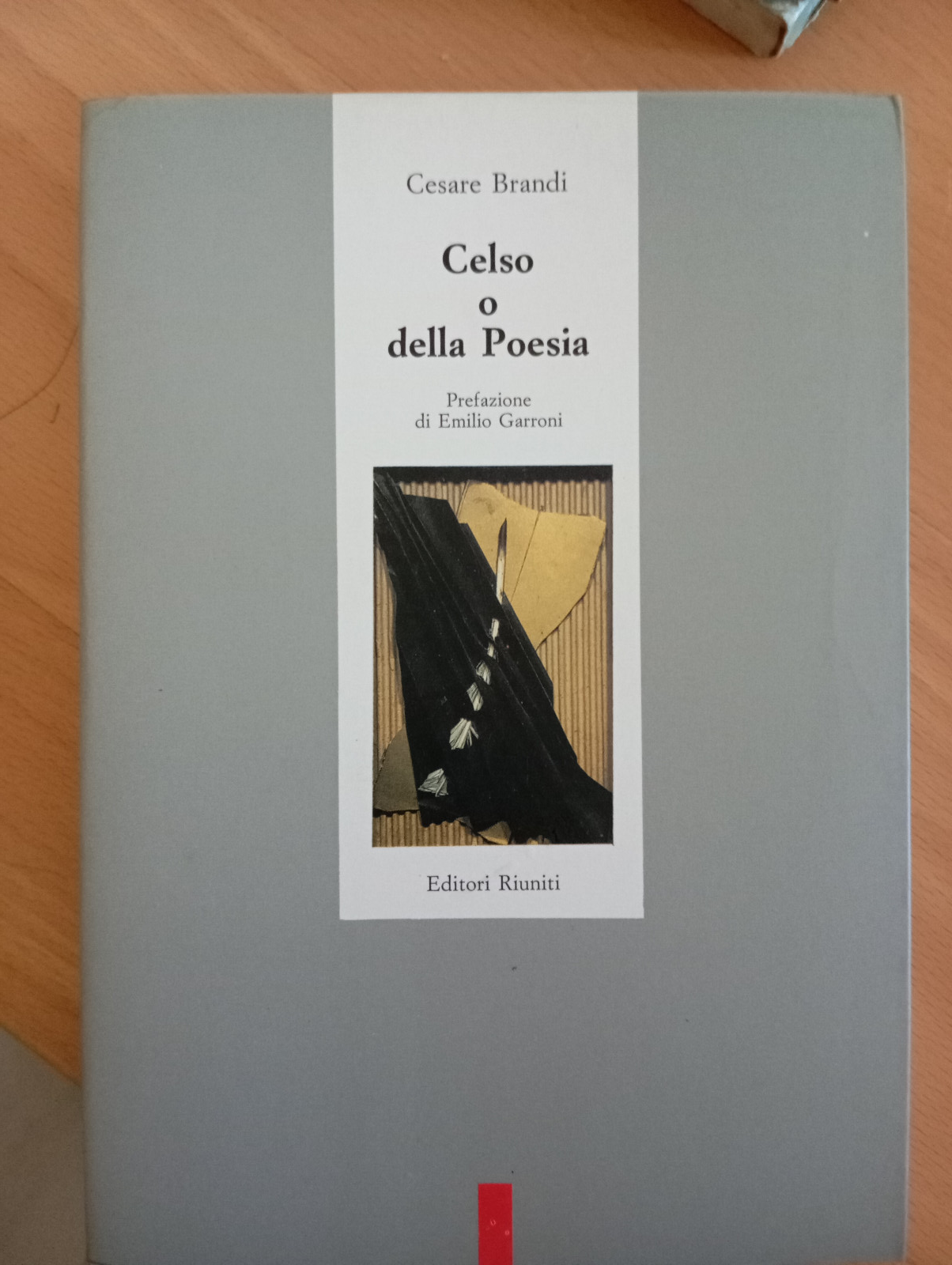 Celso o della poesia, Cesare Brandi, Editori Riuniti, 1991