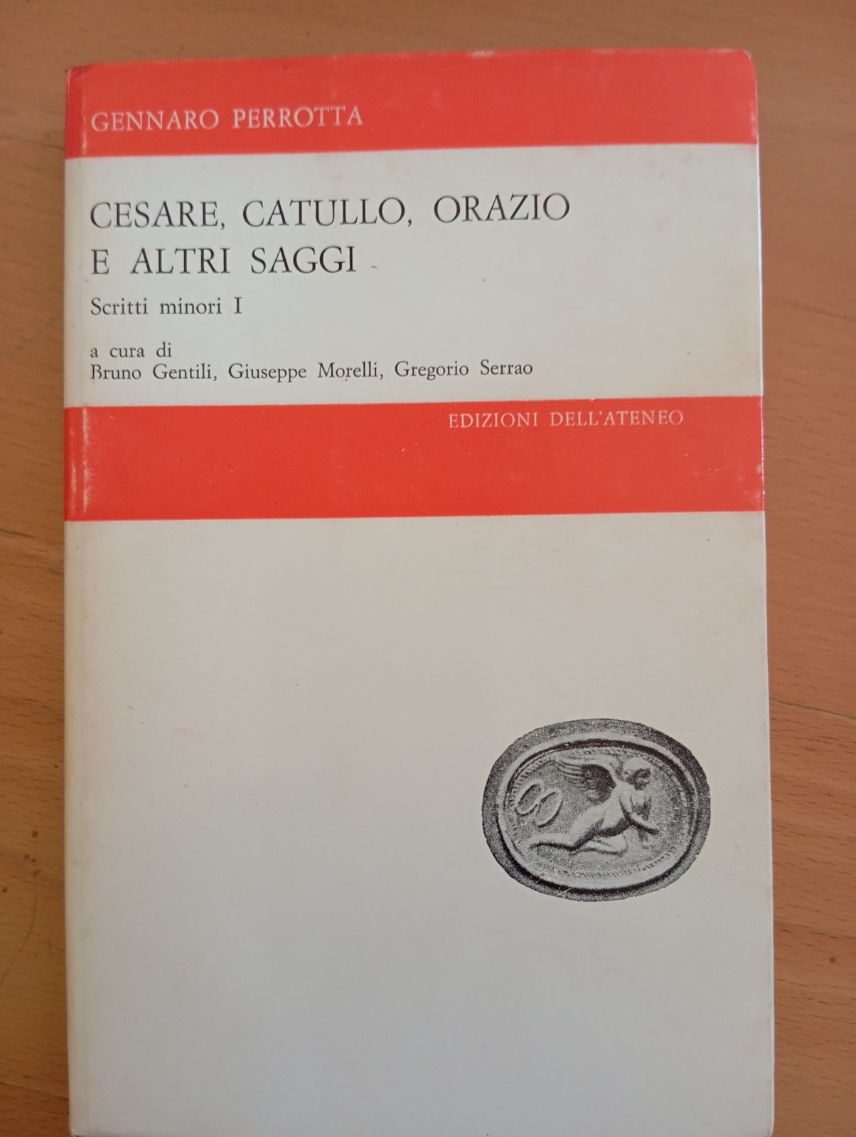 Cesare, Catullo, Orazio e altri saggi, Scritti minori I, Gennaro …