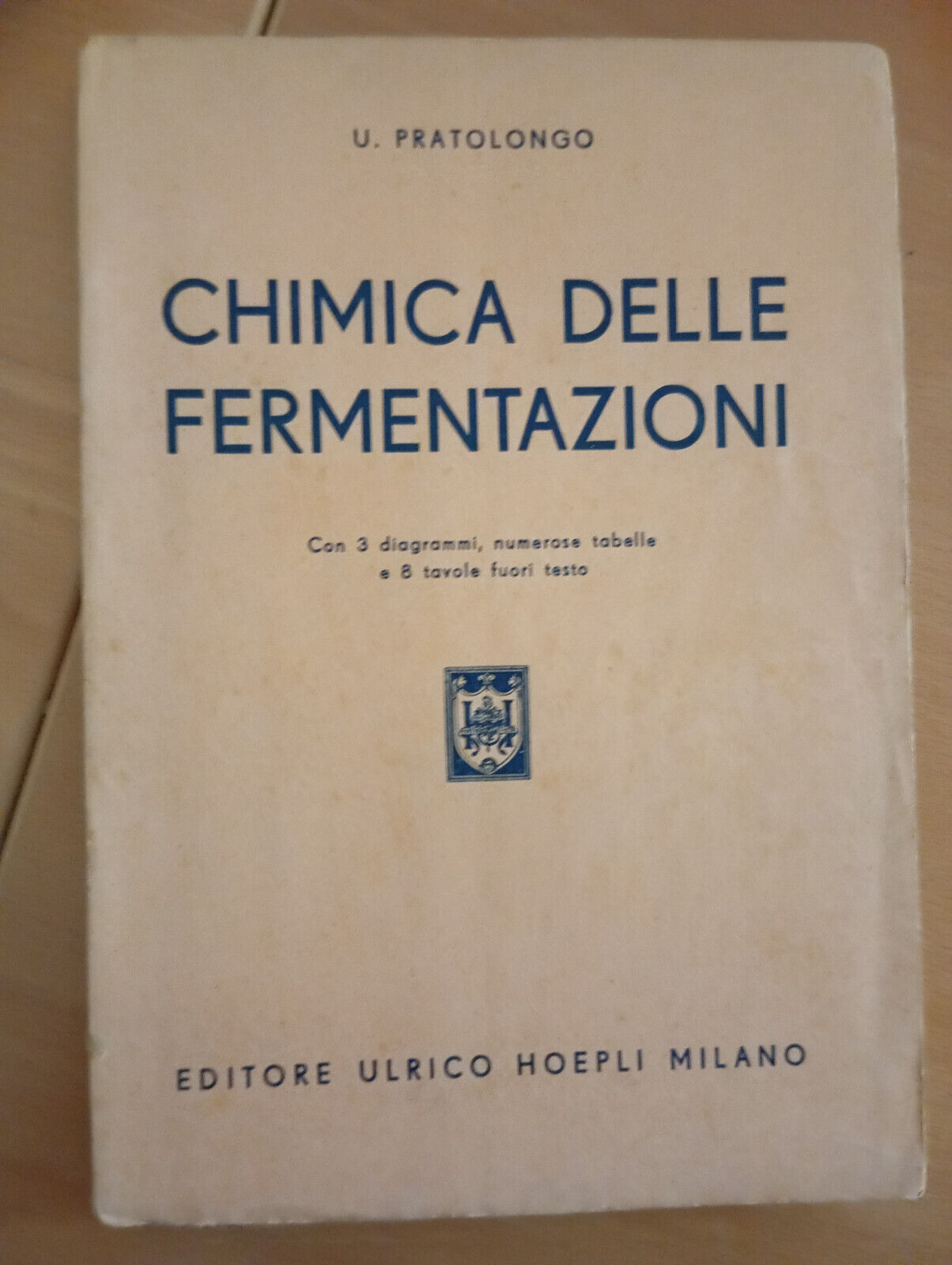 Chimica delle fermentazioni, U. Pratolongo, Hoepli, 1947, per collezionisti