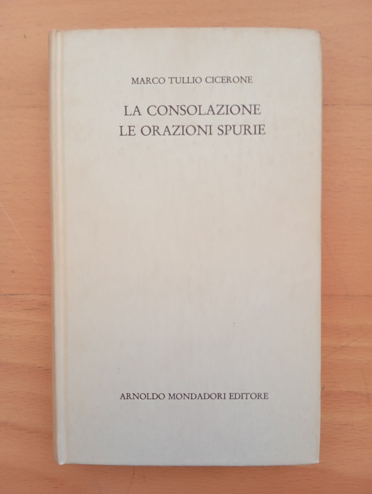 Cicerone, La consolazione, Le orazioni spurie, Mondadori 1967, vol. 33