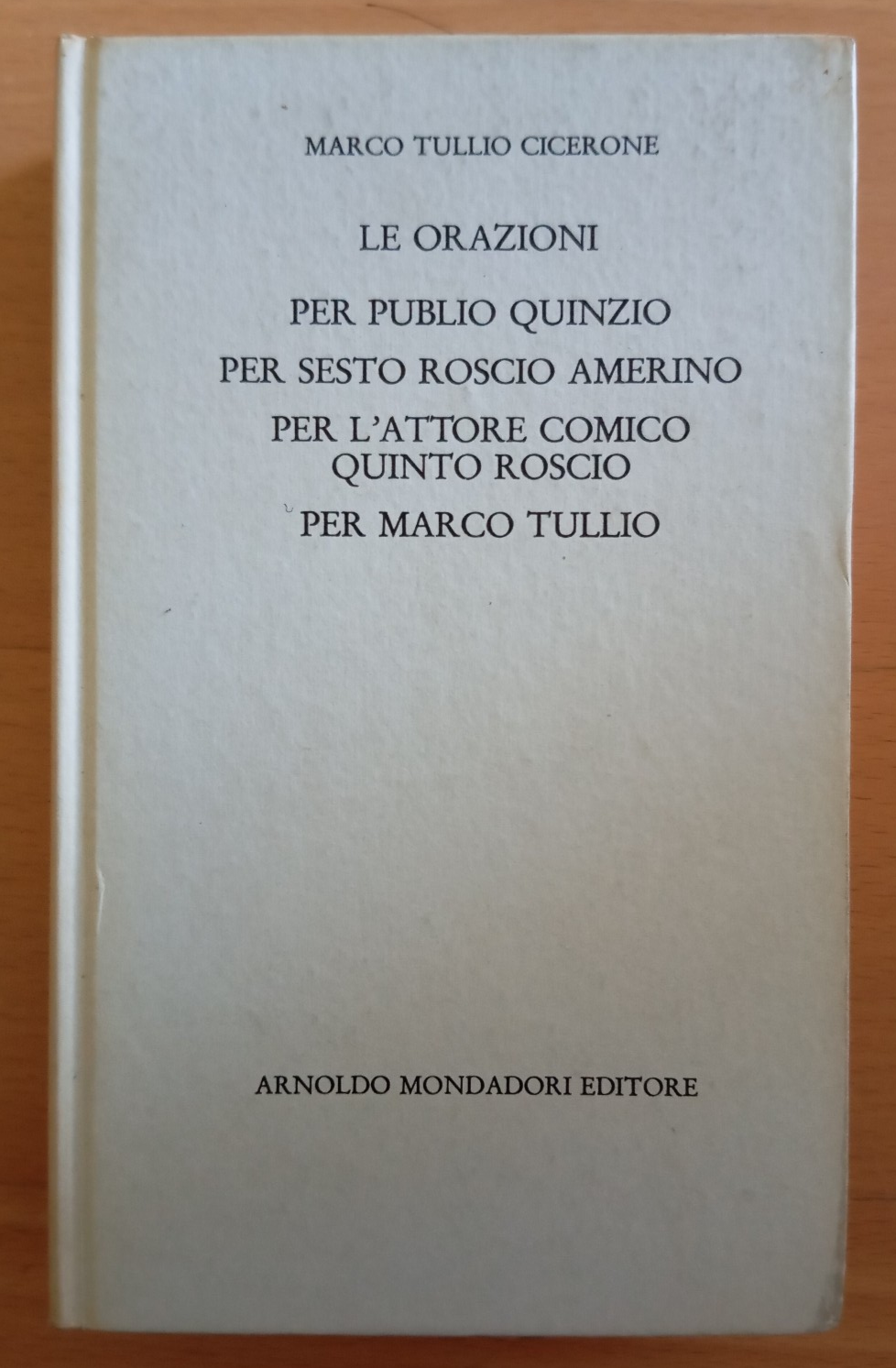 Cicerone, Orazioni Publio Quinzio, Sesto Roscio, L'attore comico, Mondadori 1964